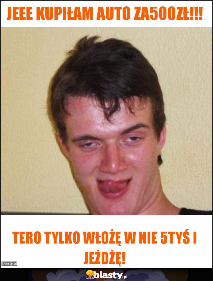 Jeee kupiłam auto za500zł!!!