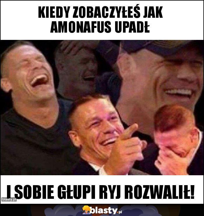 Kiedy zobaczyłeś jak Amonafus upadł