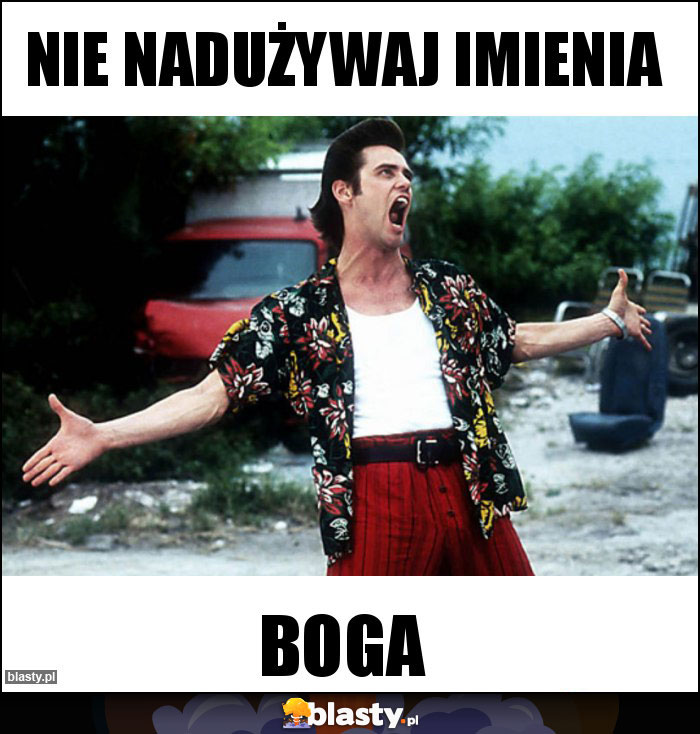 Nie nadużywaj imienia
