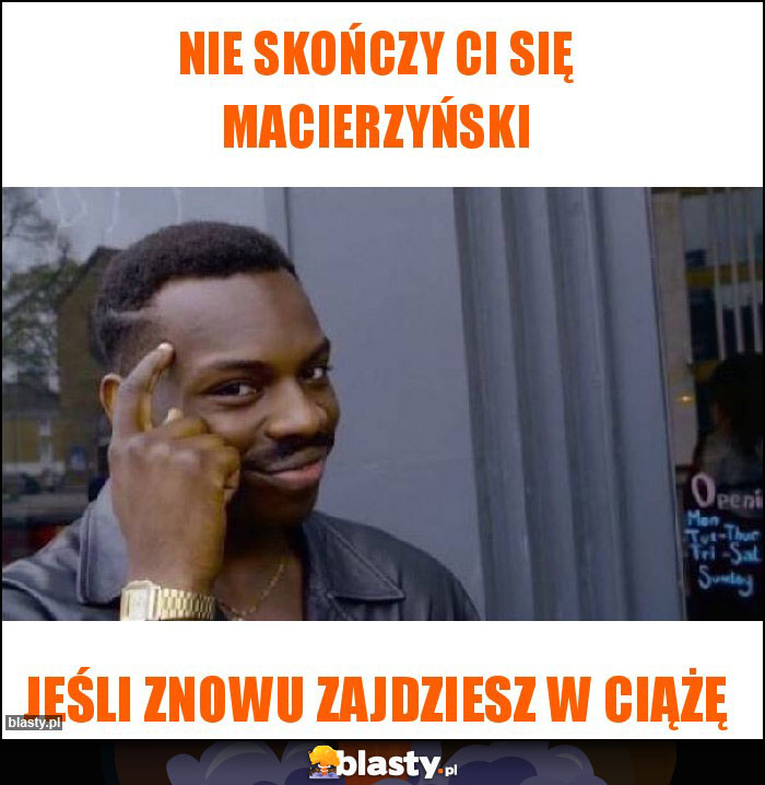 Nie skończy ci się macierzyński