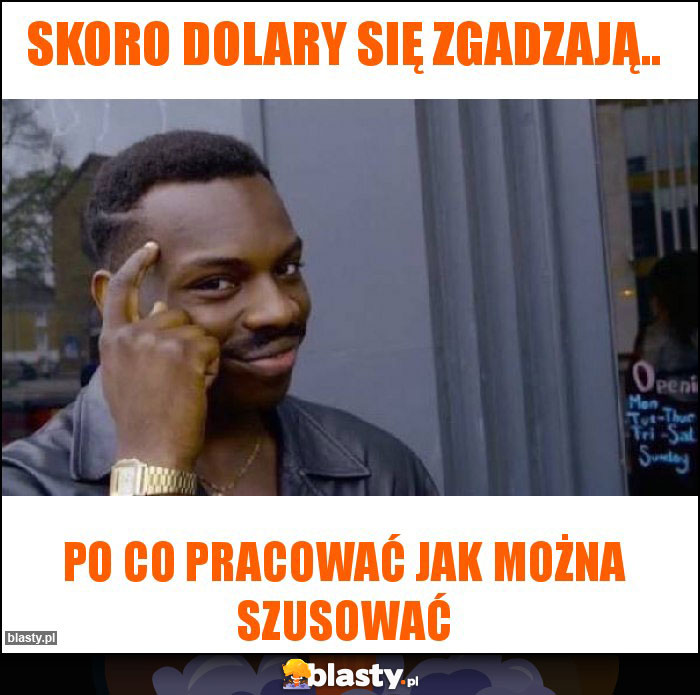 Skoro dolary się zgadzają..