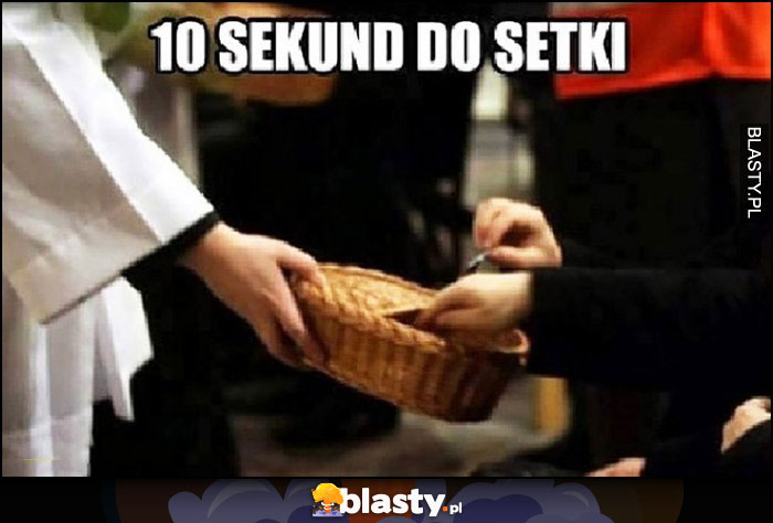 10 sekund do setki ksiądz zbiera na tacę