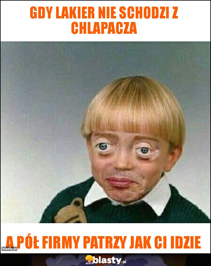 Gdy lakier nie schodzi z chlapacza