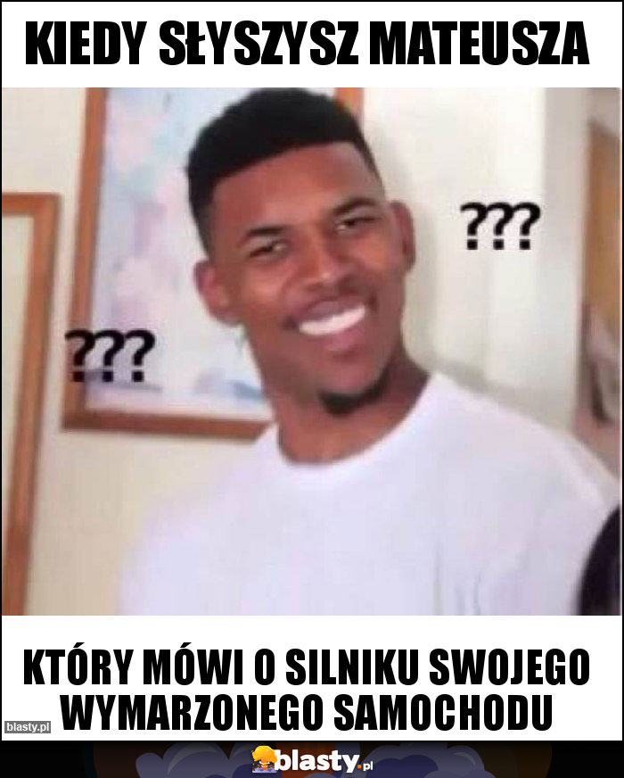 kiedy słyszysz Mateusza