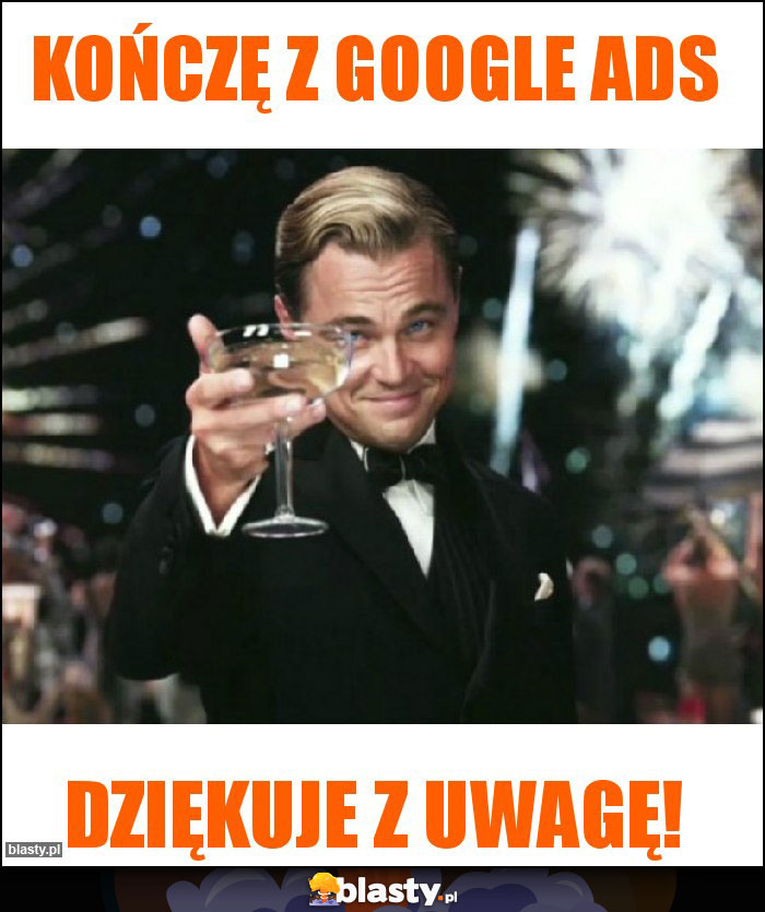 Kończę z Google Ads