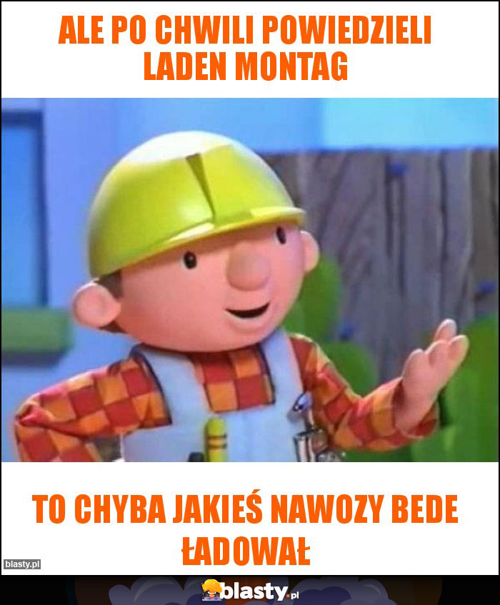Ale po chwili powiedzieli laden montag