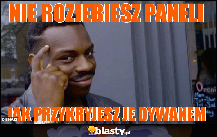 nie rozjebiesz paneli