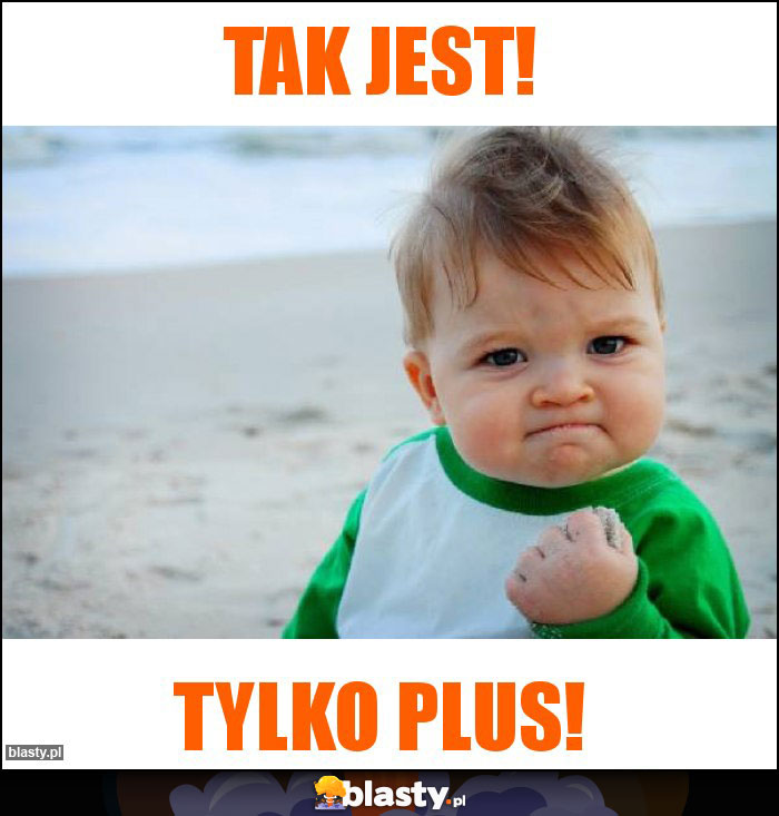 Tak jest!