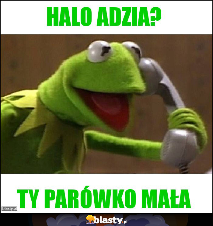 Halo Adzia?