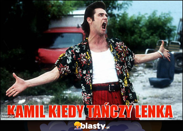 Kamil kiedy tańczy Lenka
