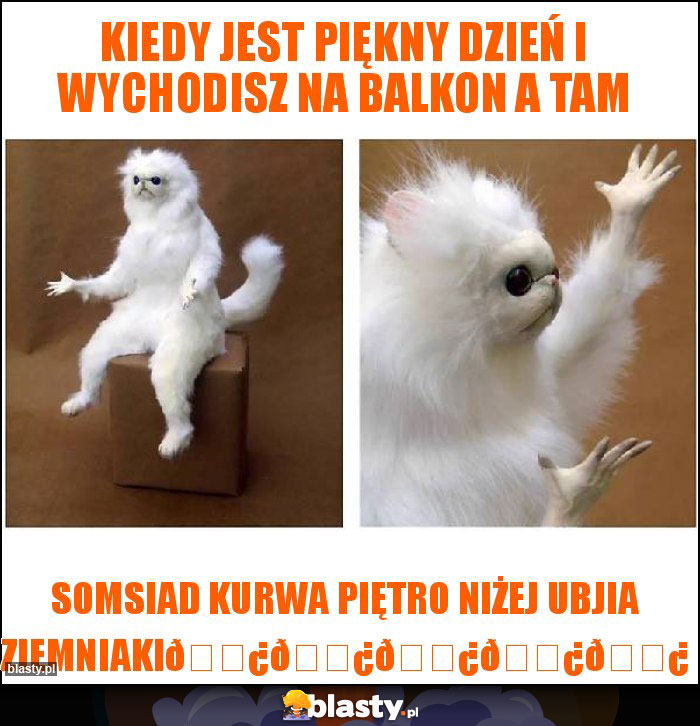 Kiedy jest piękny dzień i wychodisz na balkon a tam