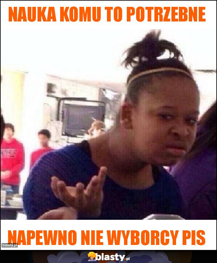 Nauka komu to potrzebne