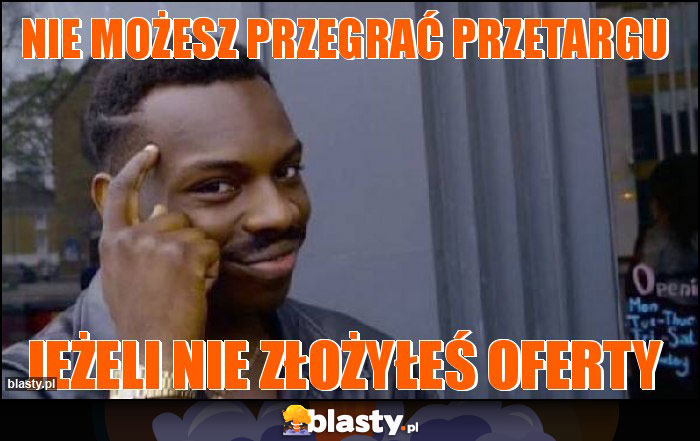 Nie możesz przegrać przetargu
