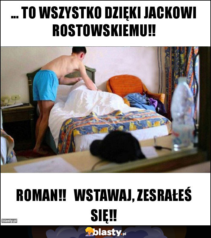 ... to wszystko dzięki Jackowi Rostowskiemu!!