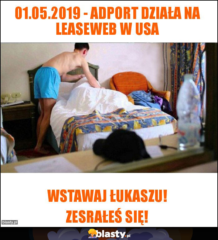 01.05.2019 - adport działa na leaseweb w usa