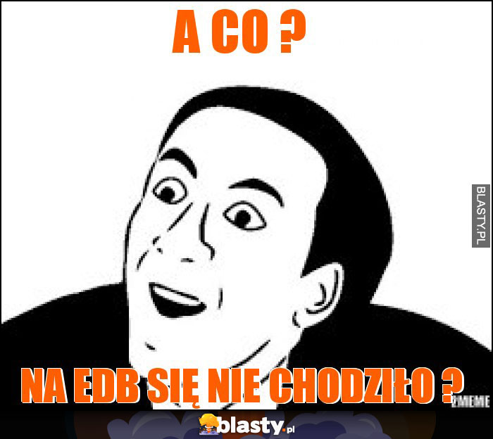 A co ?