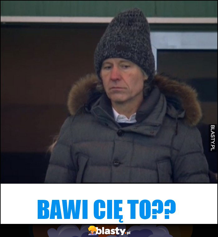 BAWI CIĘ TO??