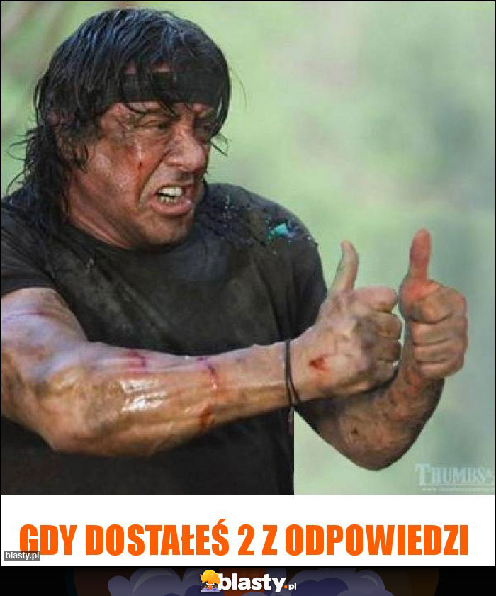 Gdy dostałeś 2 z odpowiedzi