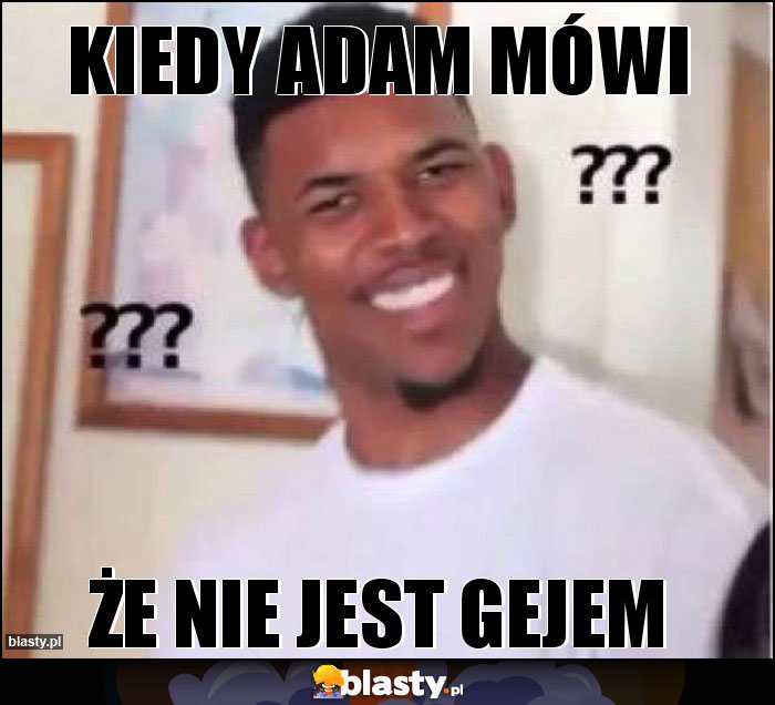 Kiedy Adam mówi