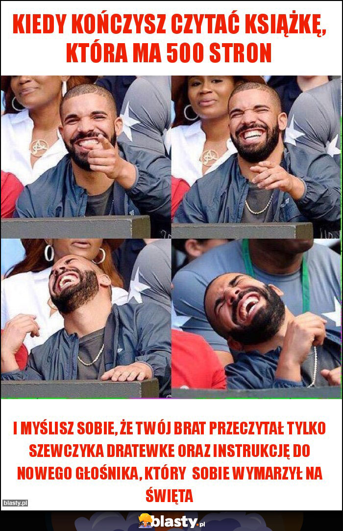 Kiedy kończysz czytać książkę, która ma 500 stron