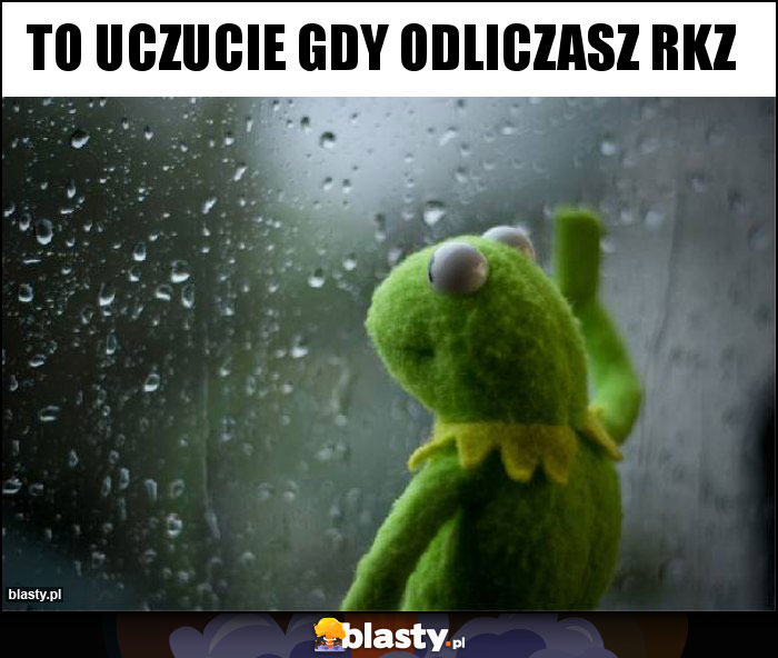 To uczucie gdy odliczasz RKZ
