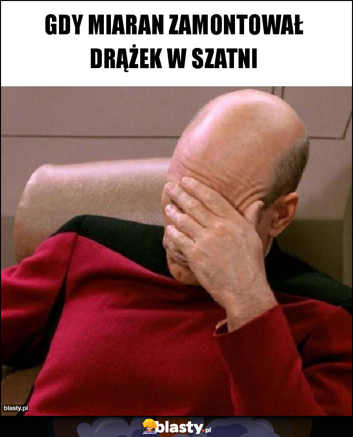 Gdy miaran zamontował Drążek w szatni