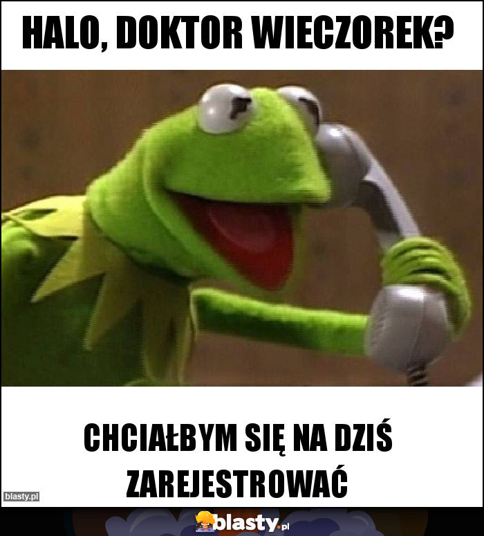 Halo, doktor wieczorek?