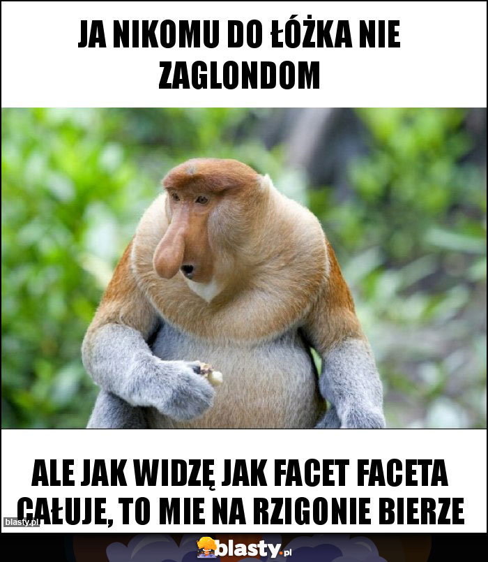 Ja nikomu do łóżka nie zaglondom