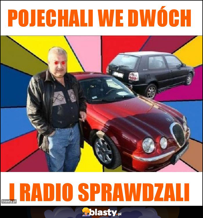 Pojechali we dwóch