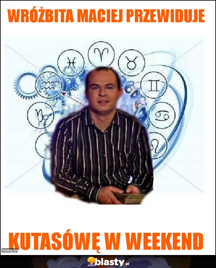 Wróżbita Maciej przewiduje