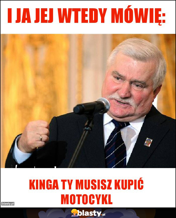 I ja jej wtedy mówię: