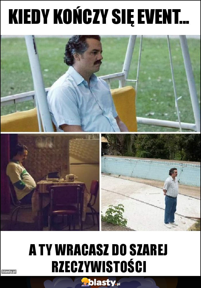 Kiedy kończy się event...