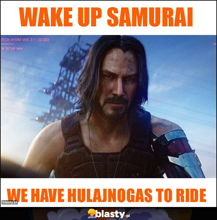 Wake up Samurai