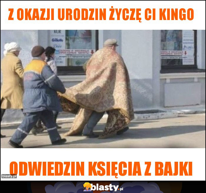 Z okazji urodzin życzę Ci Kingo
