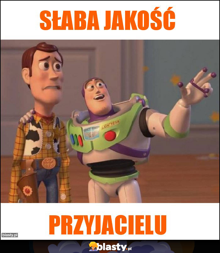 Słaba jakość