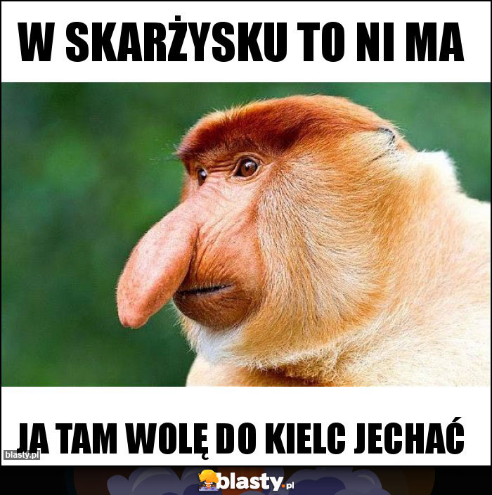 W Skarżysku to ni ma