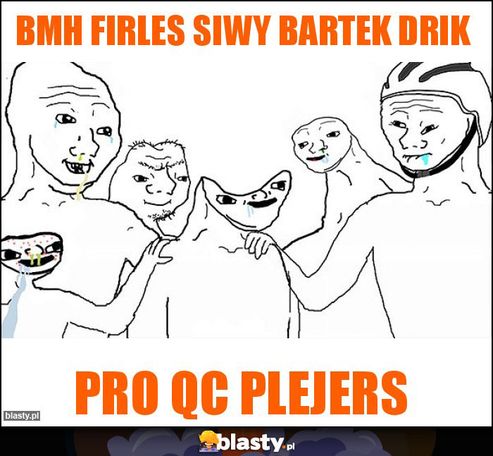 bmh firles siwy bartek drik