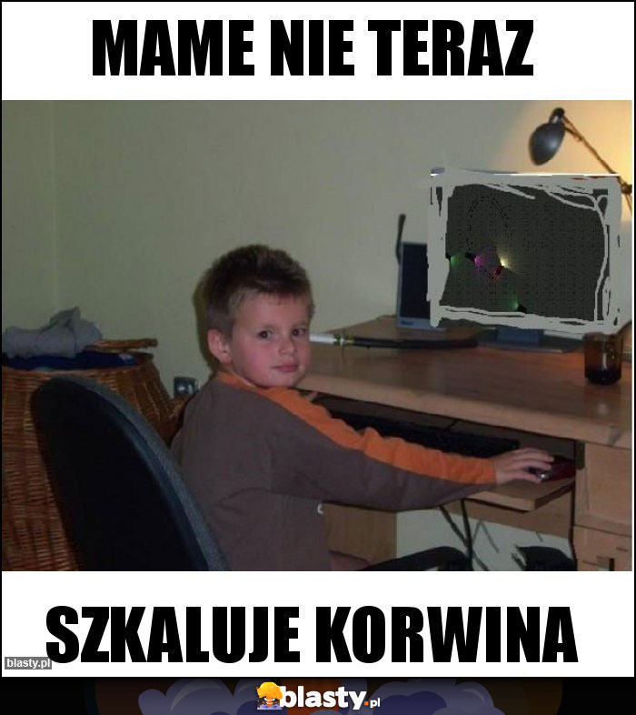 MAME NIE TERAZ