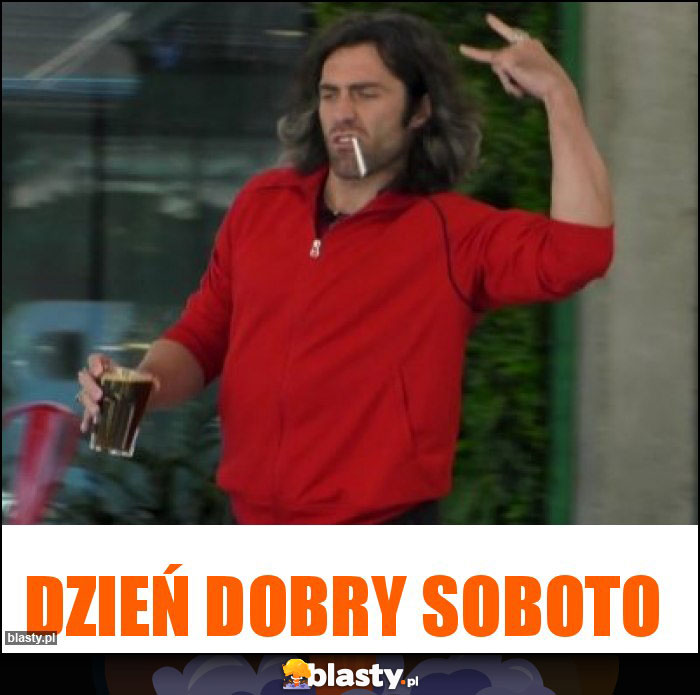 Dzień dobry soboto