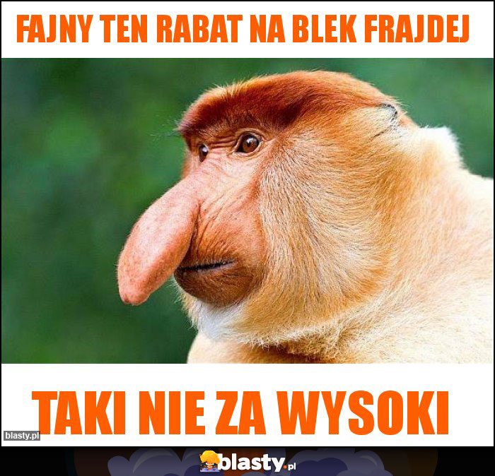FAJNY TEN RABAT NA BLEK FRAJDEj
