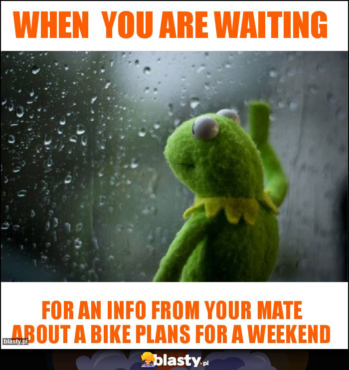 when  you are waiting