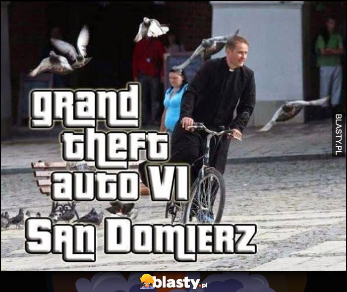 Grand Theft Auto VI San Domierz Ojciec Mateusz