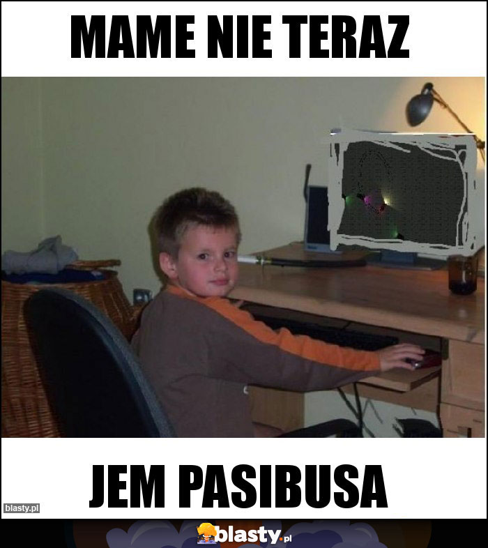 MAME NIE TERAZ