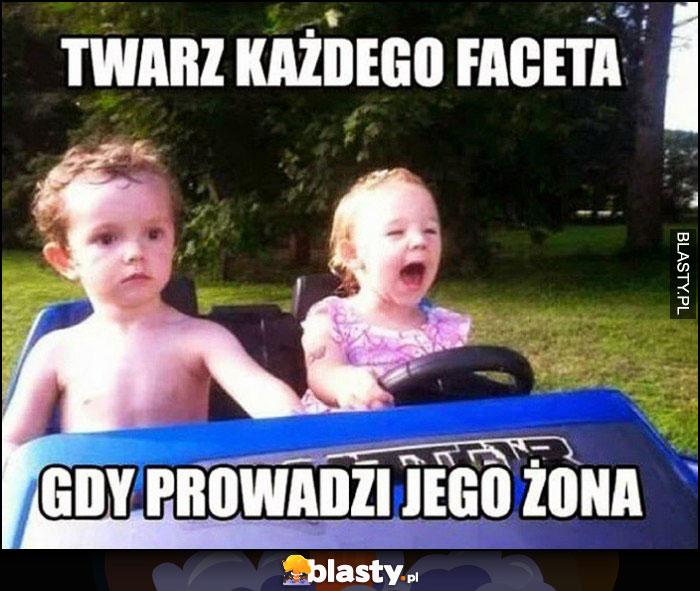 Twarz każdego faceta gdy prowadzi jego żona przerażony chłopiec