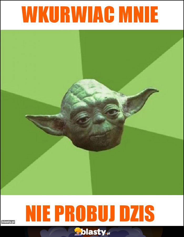 wkurwiac mnie