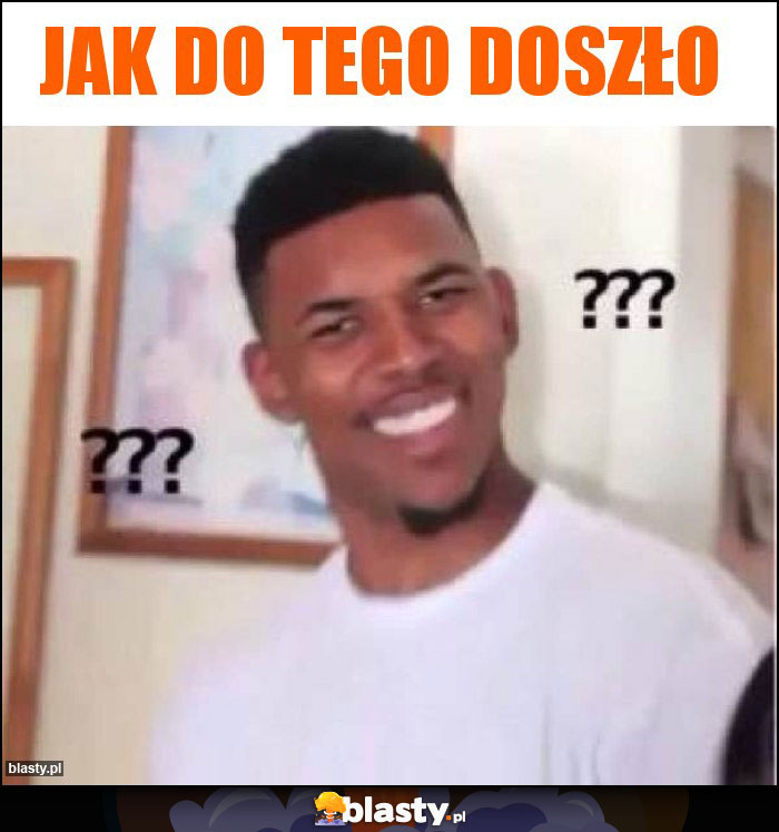 Jak do tego doszło