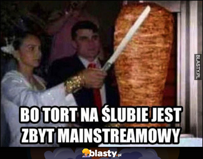 Kroją kebab na weselu, bo tort na ślubie jest zbyt mainstreamowy