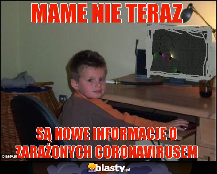Mame nie teraz
