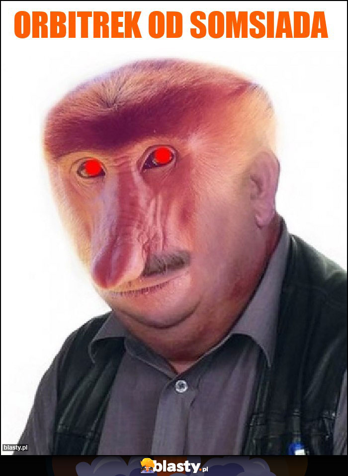 ORBITREK OD SOMSIADA