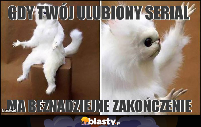 Gdy twój ulubiony serial